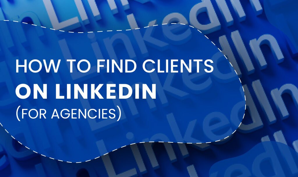 How to find clients on linkedin - Rewokers